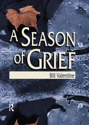 A Season of Grief - Bill Valentine