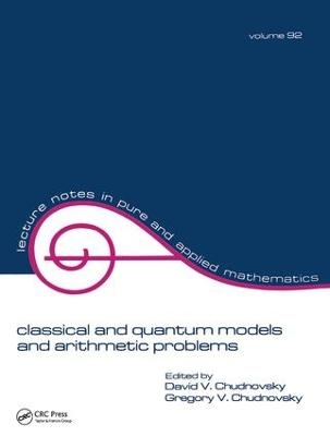 Classical and Quantum Models and Arithmetic Problems - David Chudnovsky