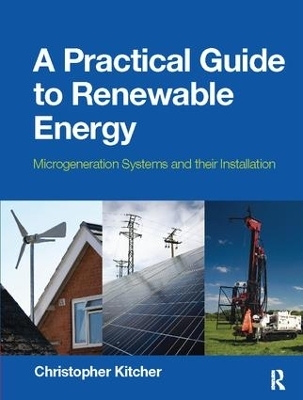 A Practical Guide to Renewable Energy - Christopher Kitcher