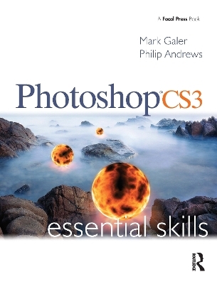 Photoshop CS3: Essential Skills - Mark Galer, Philip Andrews