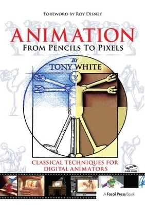 Animation from Pencils to Pixels - Tony White