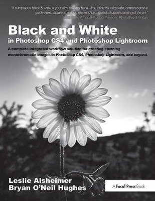 Black and White in Photoshop CS4 and Photoshop Lightroom - Leslie Alsheimer