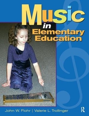 Music in Elementary Education - John Flohr, Valerie Trollinger