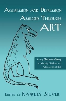 Aggression and Depression Assessed Through Art - Rawley Silver