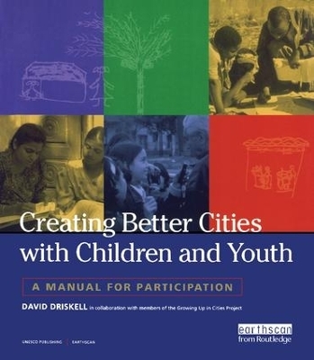 Creating Better Cities with Children and Youth - David Driskell