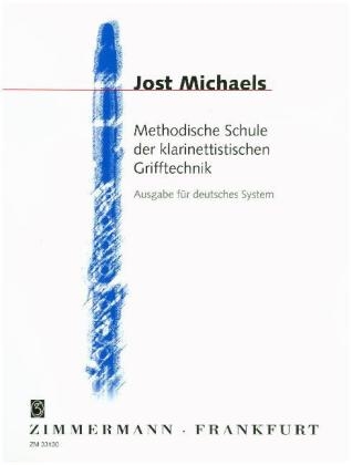 Methodische Schule der klarinettistischen Grifftechnik - Jost Michaels