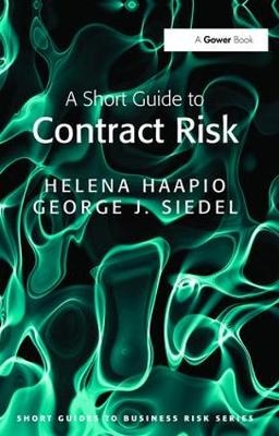 A Short Guide to Contract Risk - Helena Haapio, George J. Siedel