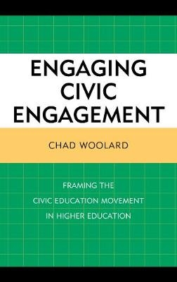 Engaging Civic Engagement - Chad Woolard