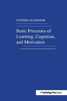 Basic Processes of Learning, Cognition, and Motivation - S. M. Cormier