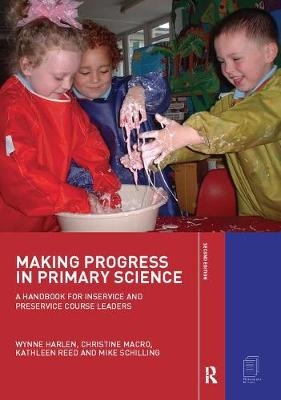 Making Progress in Primary Science - Wynne Harlen