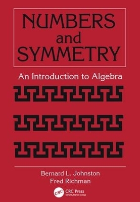 Numbers and Symmetry - Bernard L. Johnston