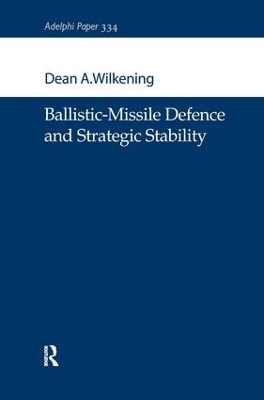Ballistic-Missile Defence and Strategic Stability - Dean A. Wilkening