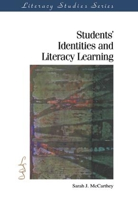 Students' Identities and Literacy Learning - Sarah J. McCarthey,  Ira