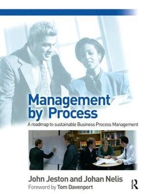 Management by Process - John Jeston, Johan Nelis