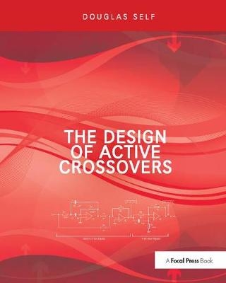 The Design of Active Crossovers - Douglas Self