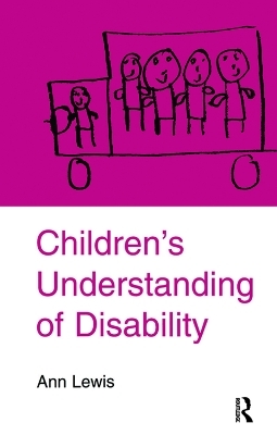 Children's Understanding of Disability - Ann Lewis