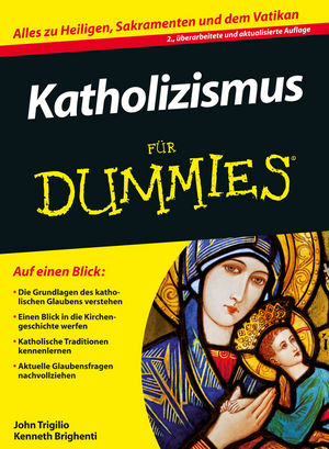 Katholizismus für Dummies - John Trigilio, Kenneth Brighenti