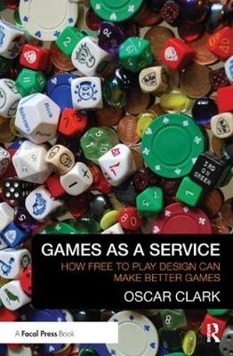 Games As A Service - Oscar Clark