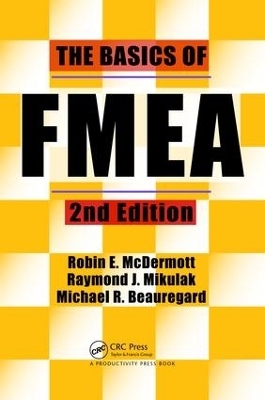 The Basics of FMEA - Raymond J. Mikulak