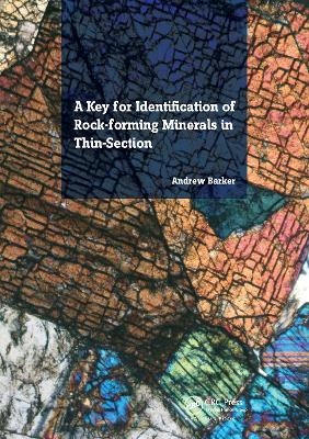 A Key for Identification of Rock-Forming Minerals in Thin Section - Andrew J. Barker