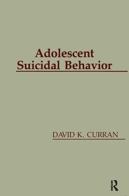 Adolescent Suicidal Behavior - David K. Curran