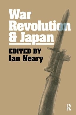 War, Revolution and Japan - Ian Neary