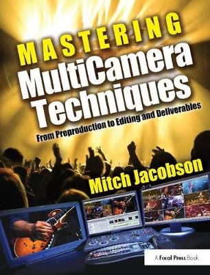 Mastering MultiCamera Techniques - Mitch Jacobson