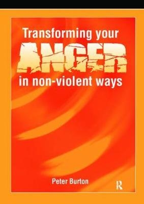Transforming Your Anger in Non-Violent Ways - Peter Burton
