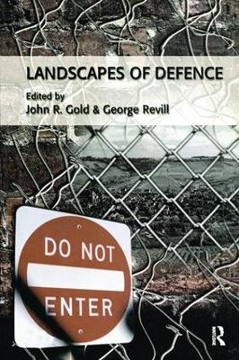 Landscapes of Defence - John R. Gold