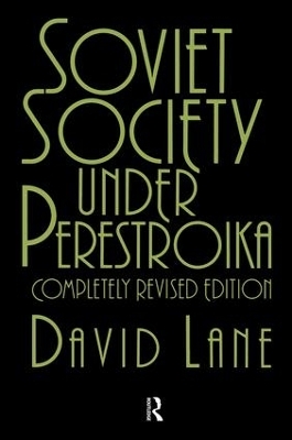 Soviet Society Under Perestroika - David Lane