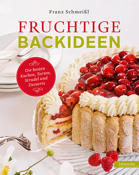 Fruchtige Backideen - Franz Schmeißl