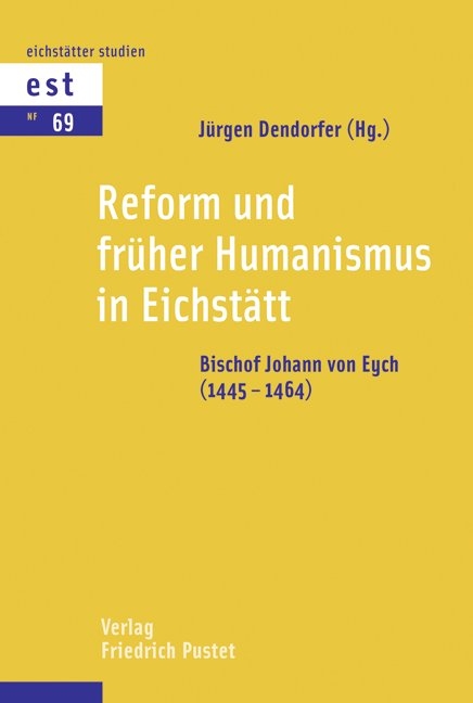 Reform und früher Humanismus in Eichstätt - 