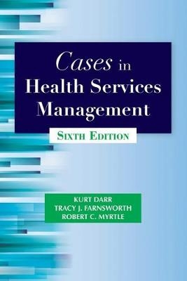 Cases in Health Services Management - Kurt Darr