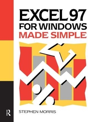 Excel 97 for Windows Made Simple - Stephen Morris