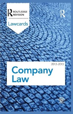 Company Lawcards 2012-2013 -  Routledge