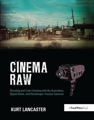 Cinema Raw - Kurt Lancaster
