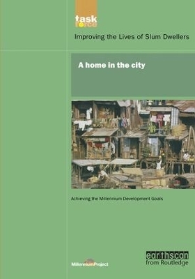 UN Millennium Development Library: A Home in The City - Un Millennium Project