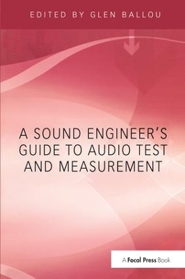 A Sound Engineers Guide to Audio Test and Measurement - 