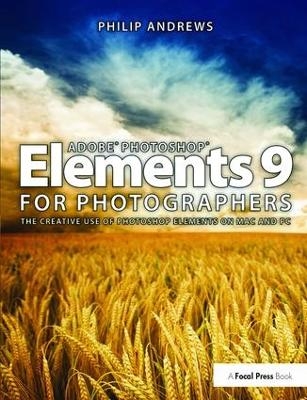 Adobe Photoshop Elements 9 for Photographers - Philip Andrews