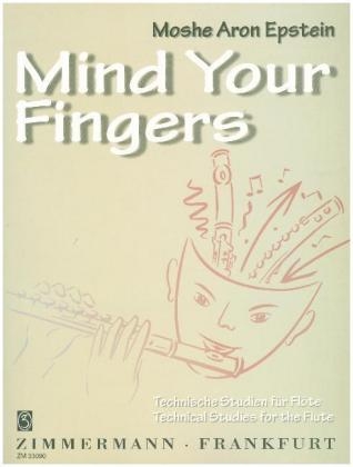 Mind your Fingers, Flöte - Moshe A. Epstein