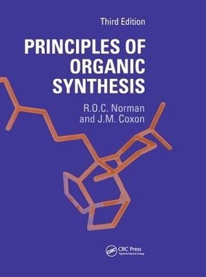 Principles of Organic Synthesis - Richard O.C. Norman, James M. Coxon