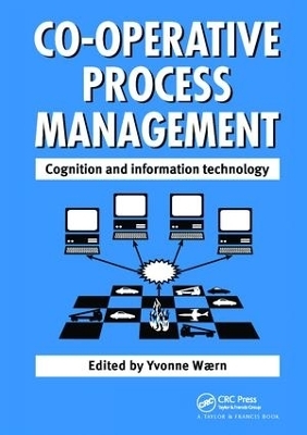 Cooperative Process Management: Cognition And Information Technology - 