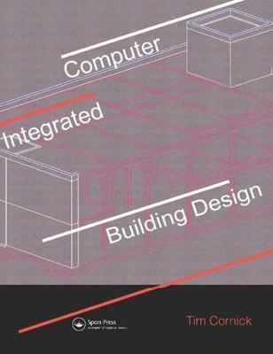 Computer-Integrated Building Design - Tim Cornick