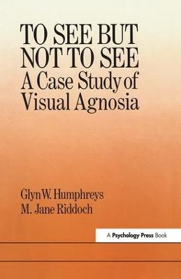 To See But Not To See: A Case Study Of Visual Agnosia - University of London Glyn W. Humphreys Birkbeck College;  M. Jane Riddoch North East London Polytechnic.