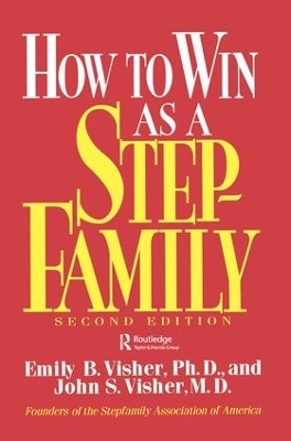 How To Win As A Stepfamily - Emily B. Visher, John S. Visher