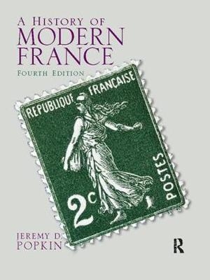 A History of Modern France - Jeremy D. Popkin