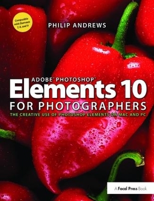 Adobe Photoshop Elements 10 for Photographers - Philip Andrews