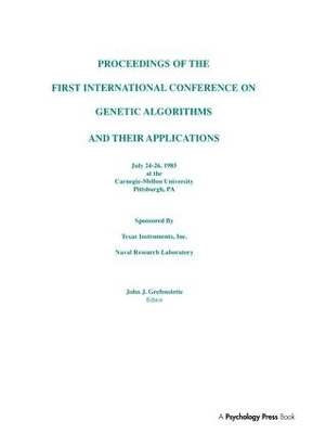 Proceedings of the First International Conference on Genetic Algorithms and their Applications - 