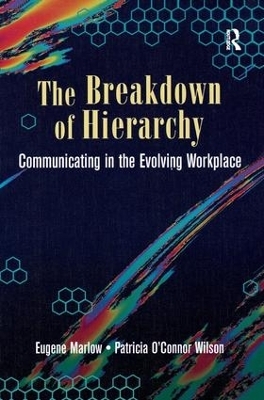 The Breakdown of Hierarchy - Eugene Marlow, Patricia O' Connor Wilson, Helen Marlow
