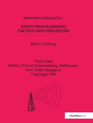 Radio Programming Tactics and Strategies - Eric G. Norbert